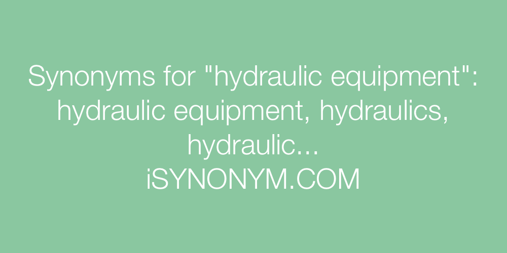 Synonyms hydraulic equipment