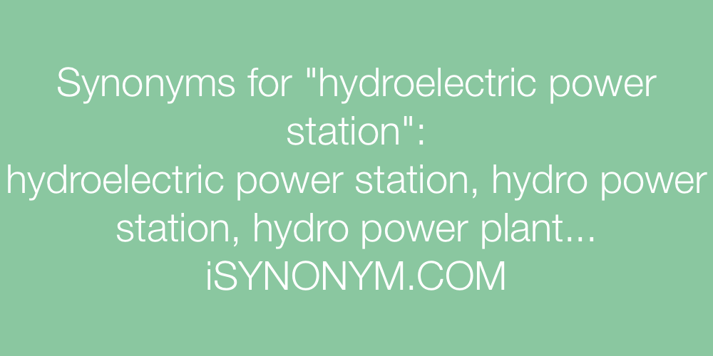 Synonyms hydroelectric power station