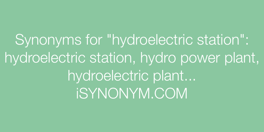 Synonyms hydroelectric station