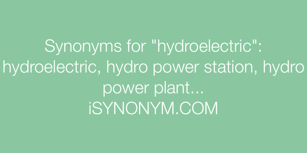 Synonyms hydroelectric