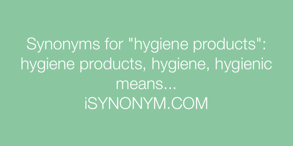 Synonyms hygiene products