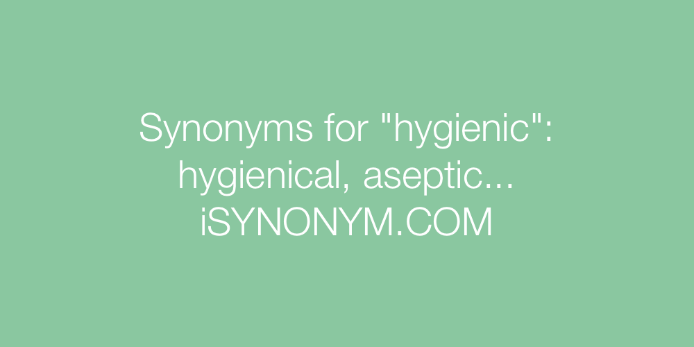Synonyms hygienic