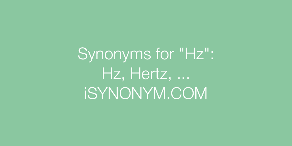 Synonyms Hz
