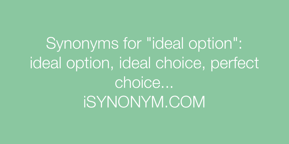 Synonyms ideal option