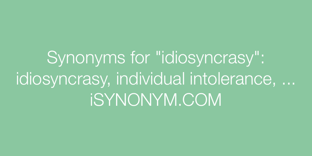Synonyms idiosyncrasy