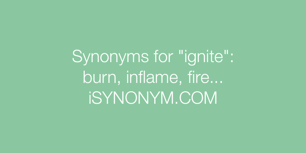 Synonyms ignite