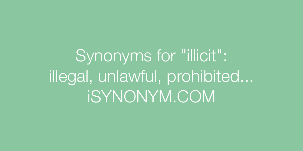 Synonyms illicit