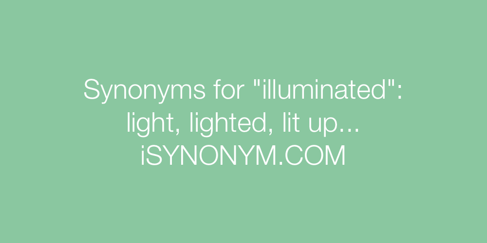 Synonyms illuminated