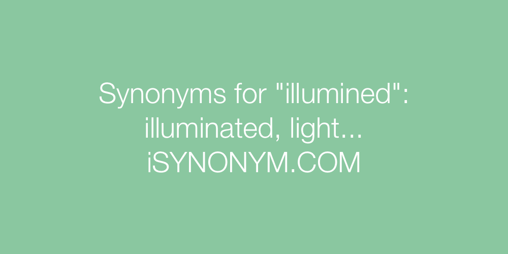 Synonyms illumined