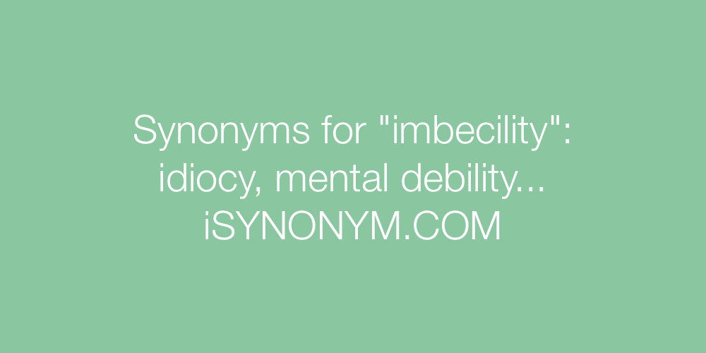 Synonyms imbecility