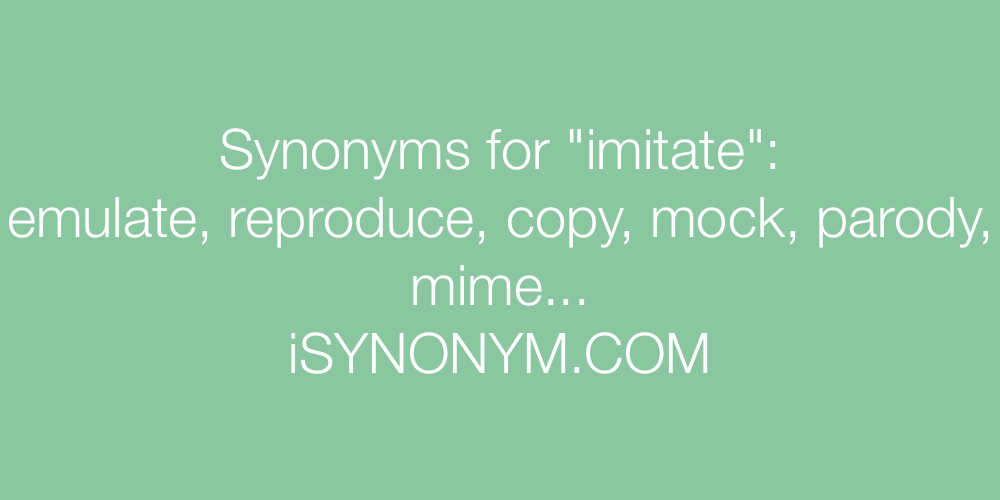 Synonyms imitate