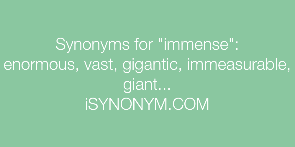 Synonyms immense