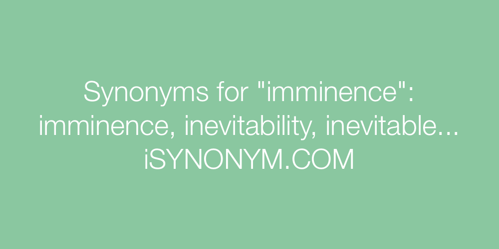 Synonyms imminence