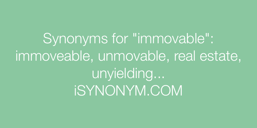 Synonyms immovable