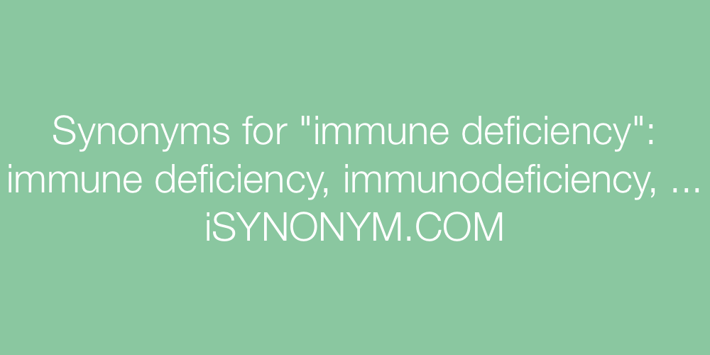 Synonyms immune deficiency