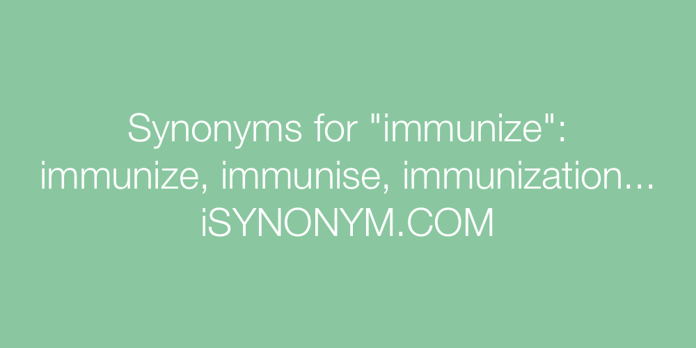 Synonyms immunize