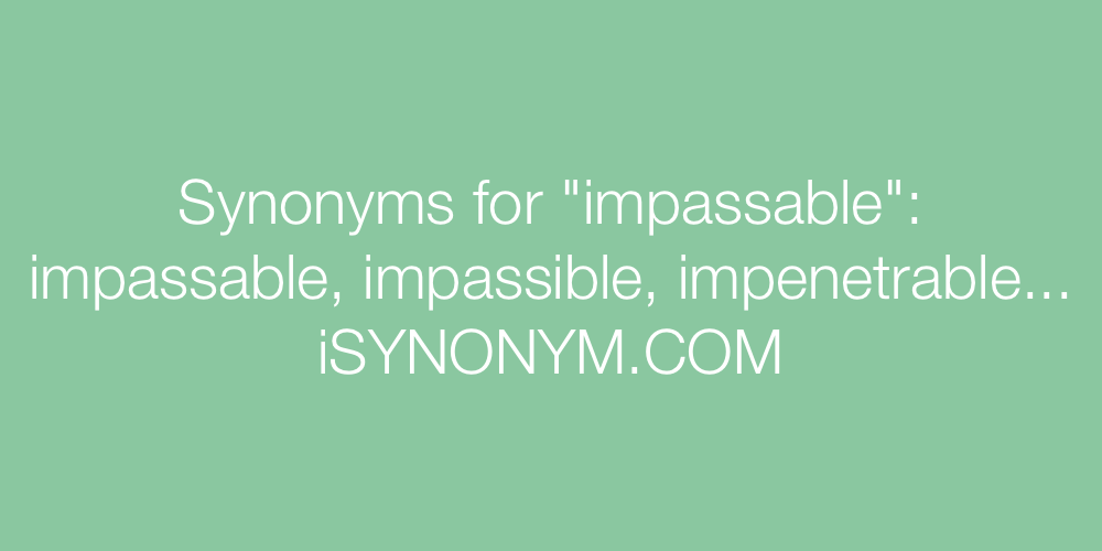 Synonyms impassable