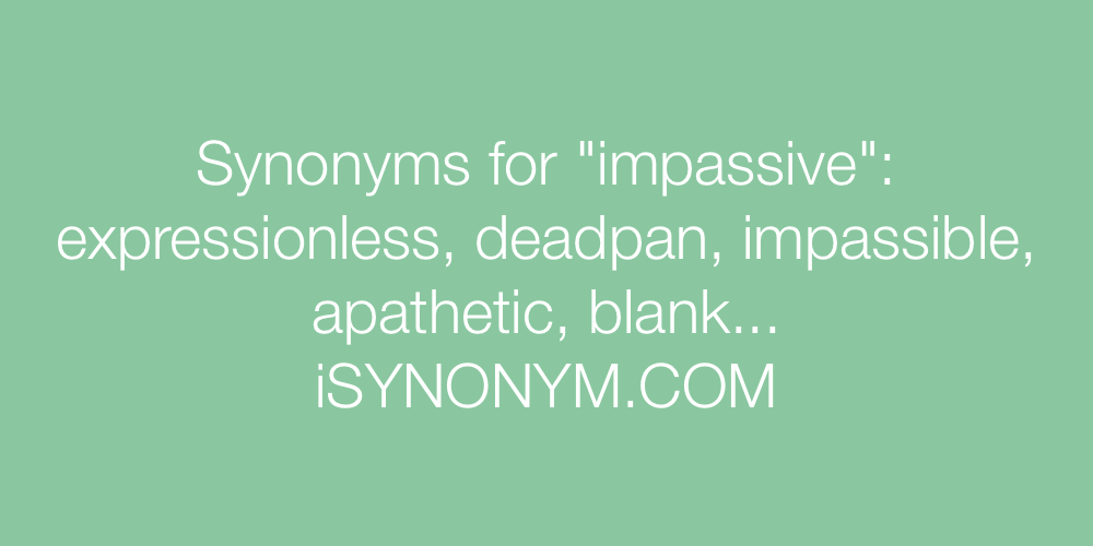 Synonyms impassive
