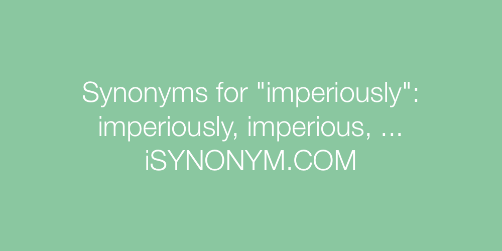 Synonyms imperiously