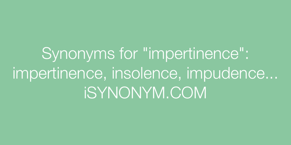 Synonyms impertinence
