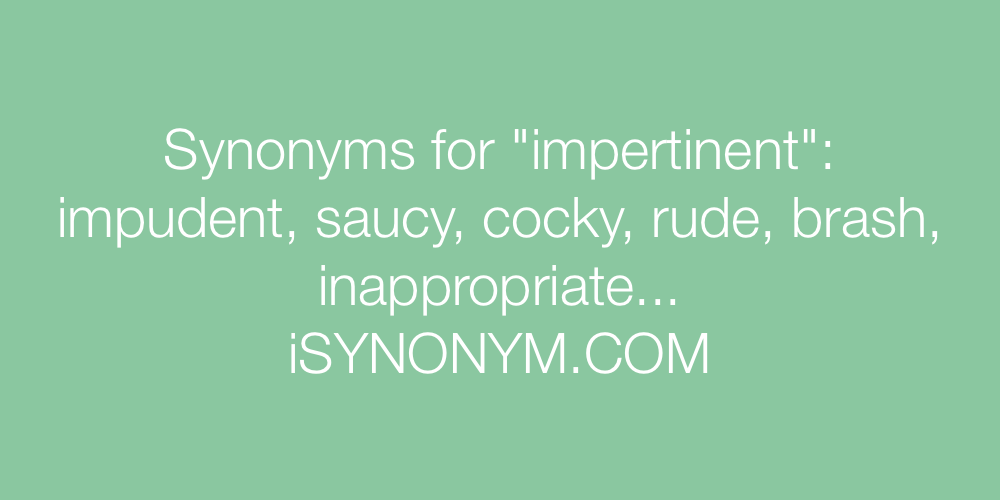 Synonyms impertinent