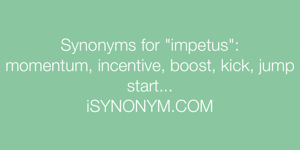 Synonyms impetus