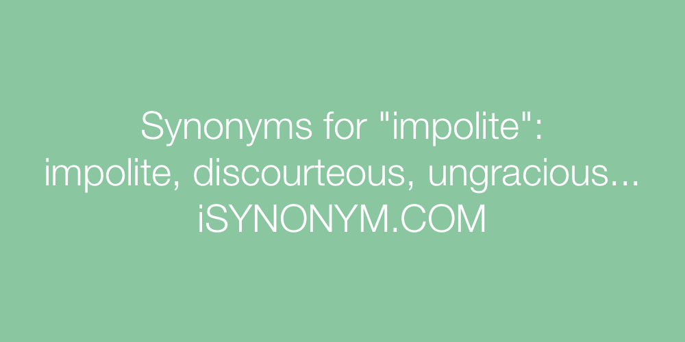 Synonyms impolite