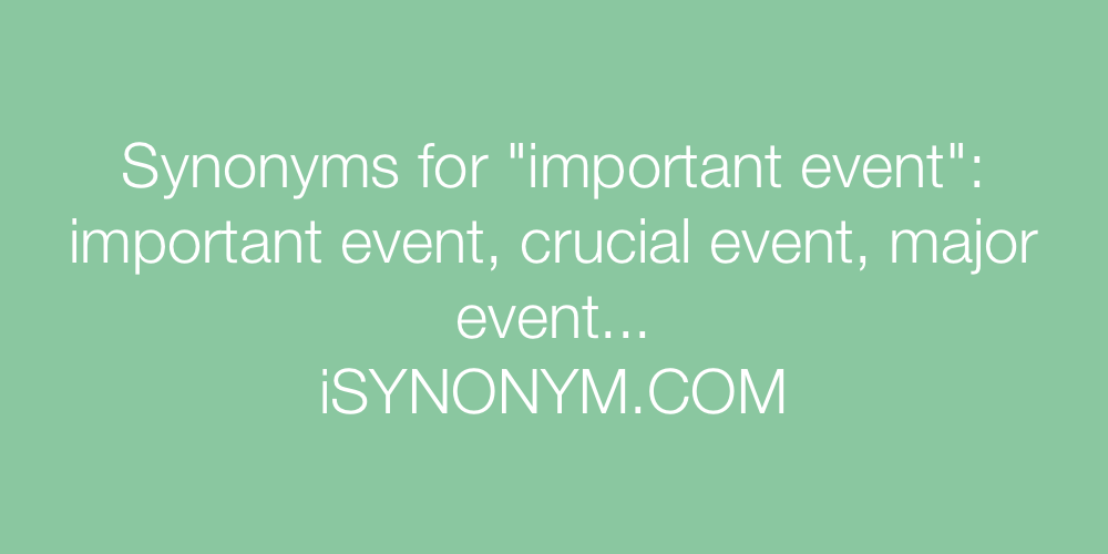 Synonyms important event