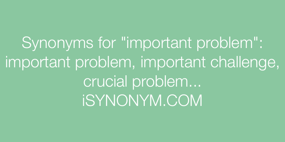Synonyms important problem