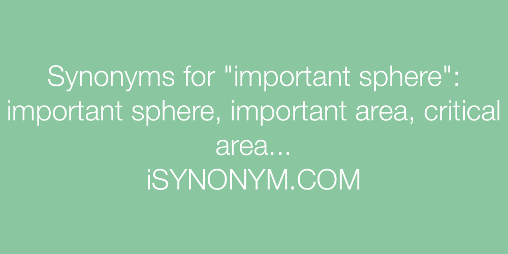 Synonyms important sphere