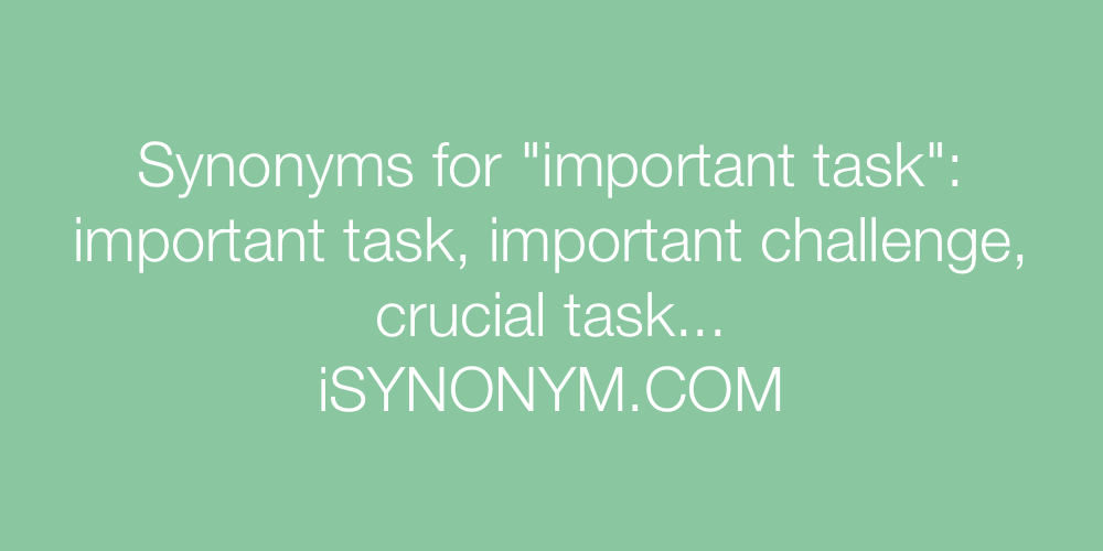 Synonyms important task