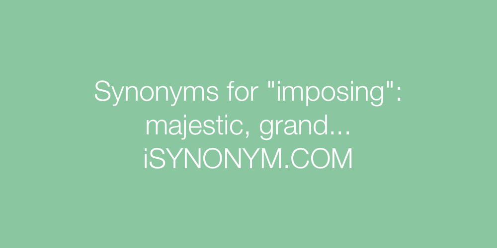 Synonyms imposing