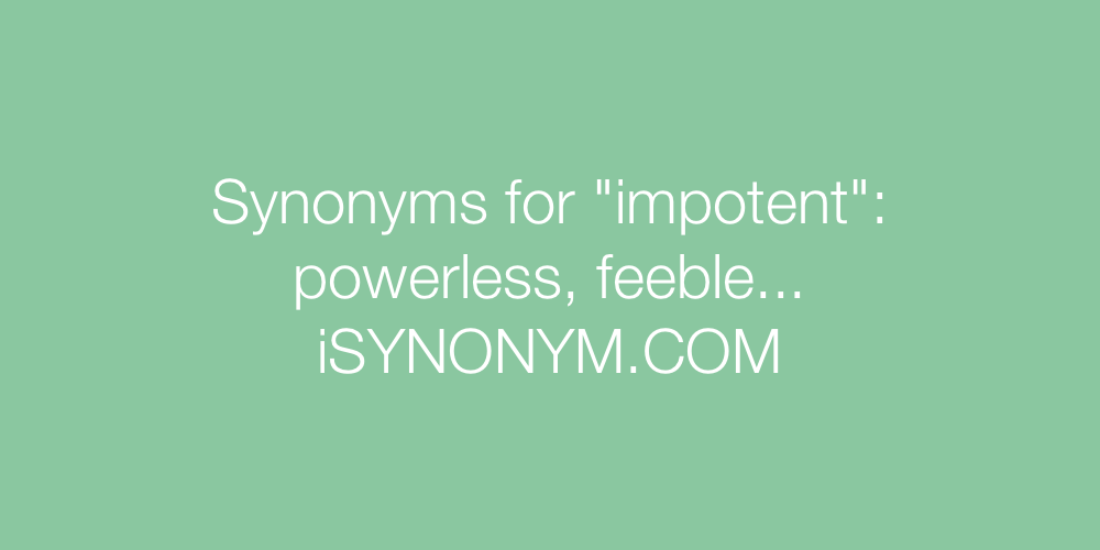 Synonyms impotent