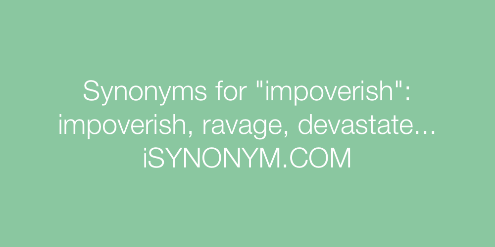 Synonyms impoverish
