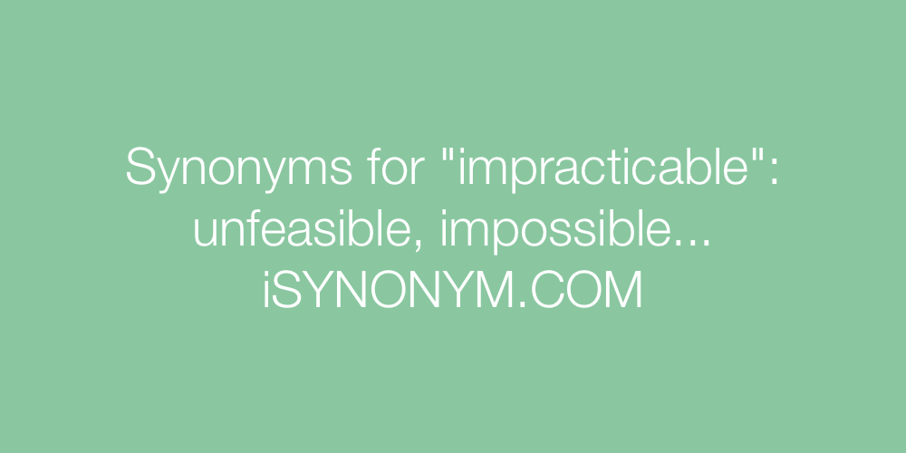 Synonyms impracticable