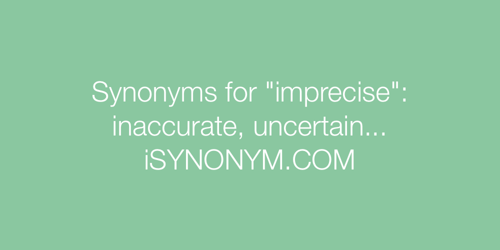 Synonyms imprecise