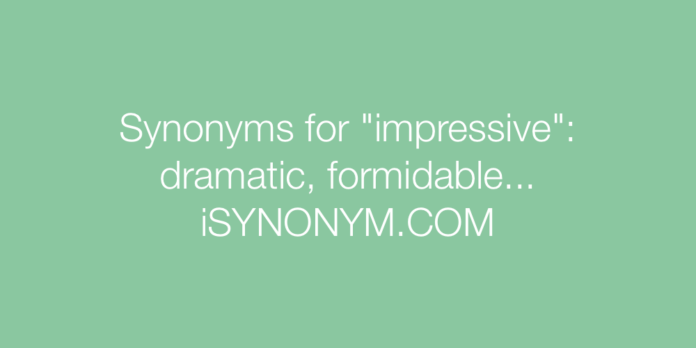 Synonyms impressive