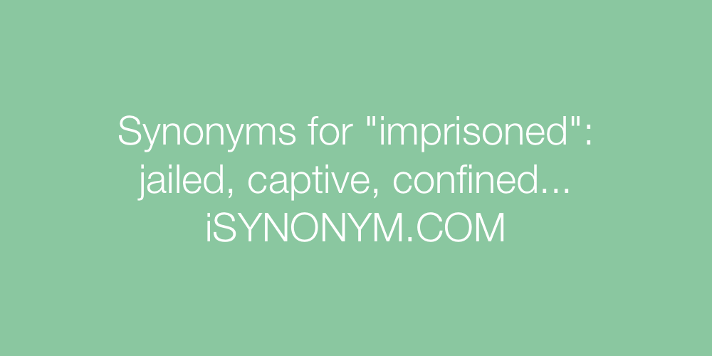 Synonyms imprisoned