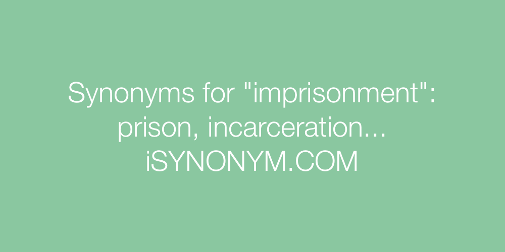 Synonyms imprisonment