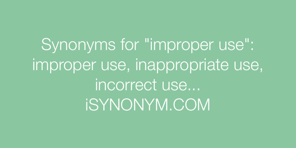 Synonyms improper use