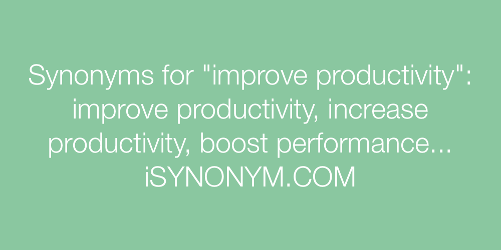 Synonyms improve productivity