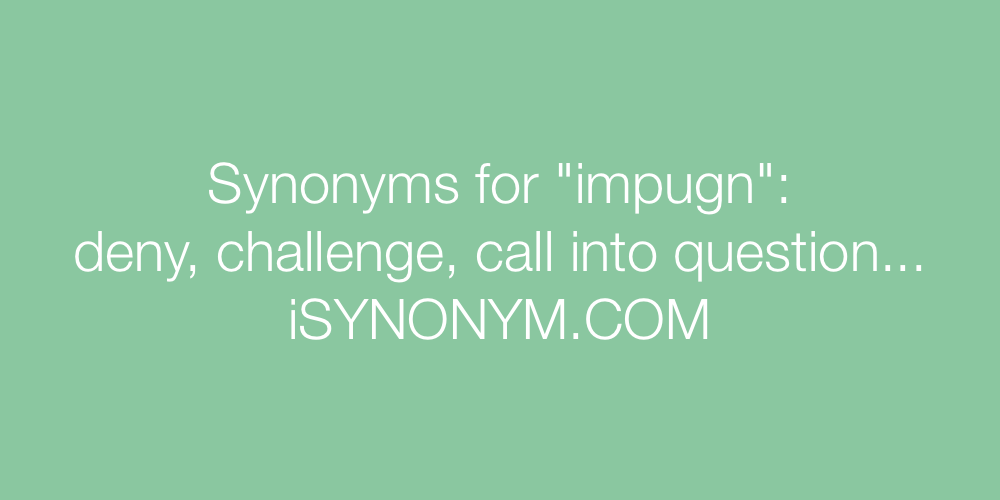 Synonyms impugn