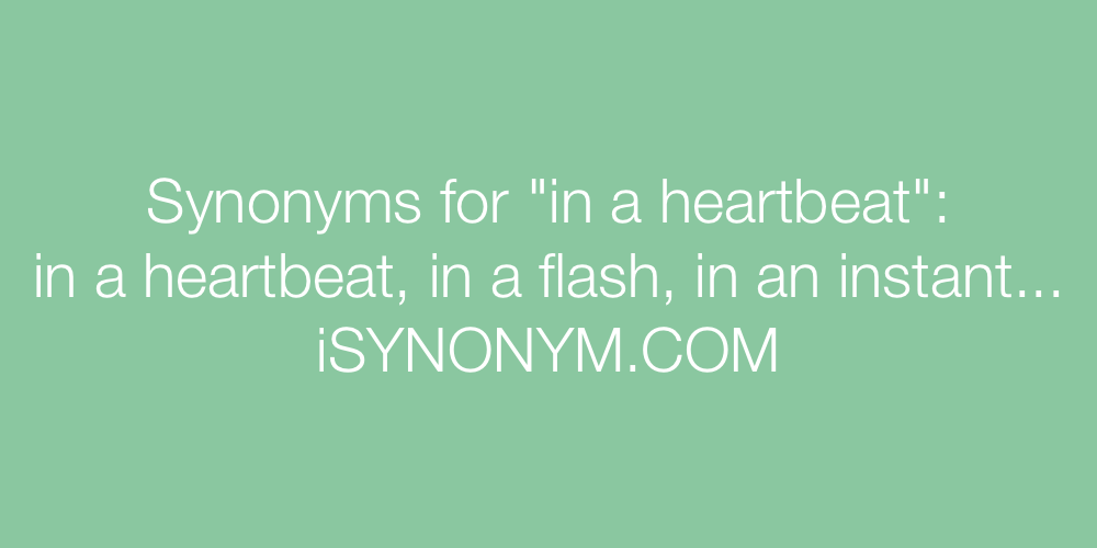 Synonyms in a heartbeat
