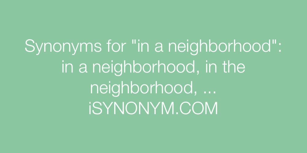 Synonyms in a neighborhood