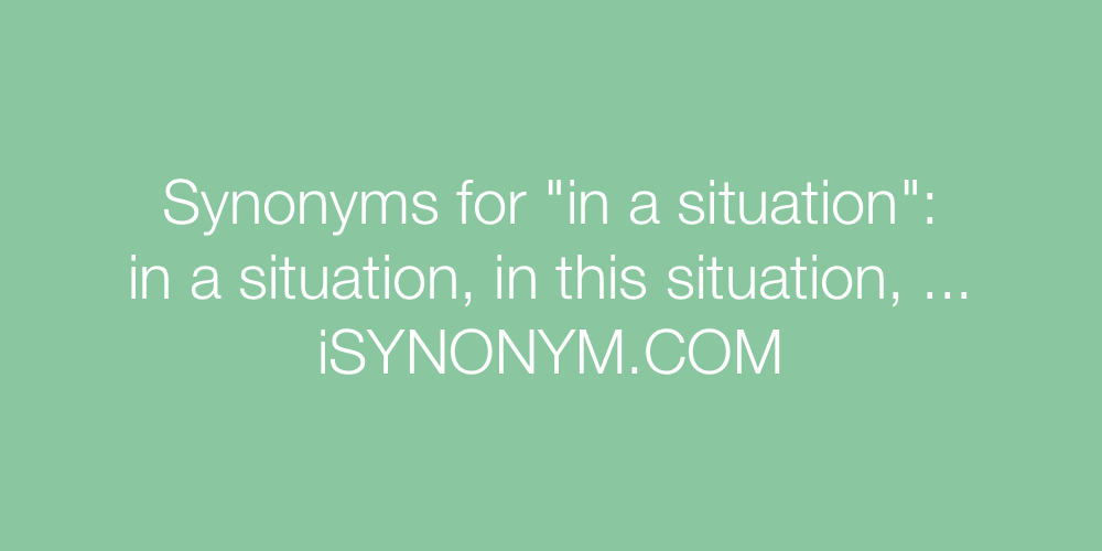 Synonyms in a situation