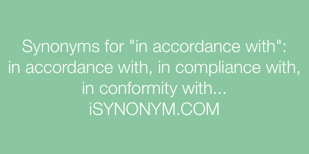 Synonyms in accordance with