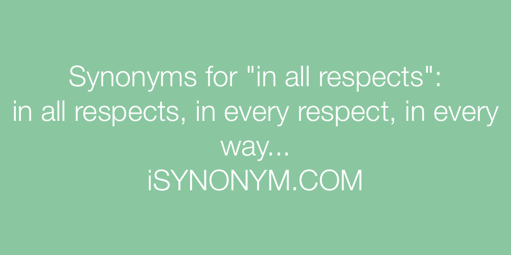 Synonyms in all respects