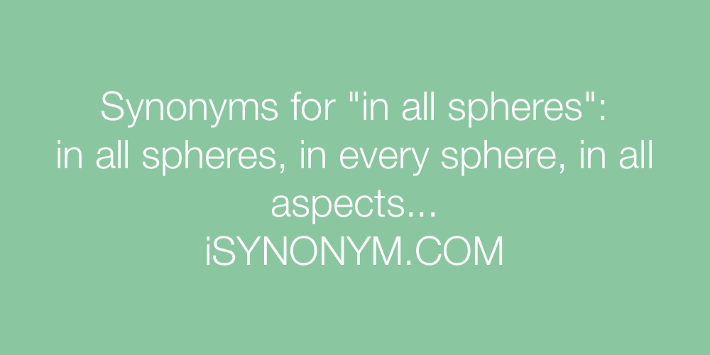 Synonyms in all spheres