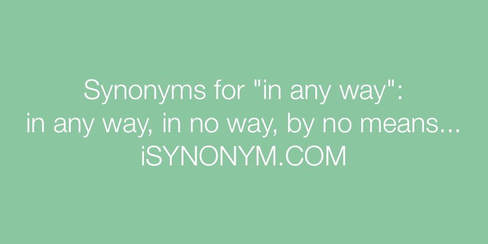 Synonyms in any way