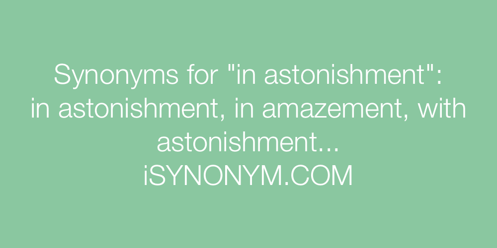 Synonyms in astonishment